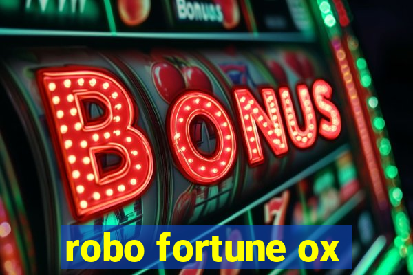 robo fortune ox